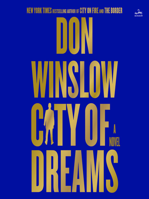 Title details for City of Dreams by Don Winslow - Available